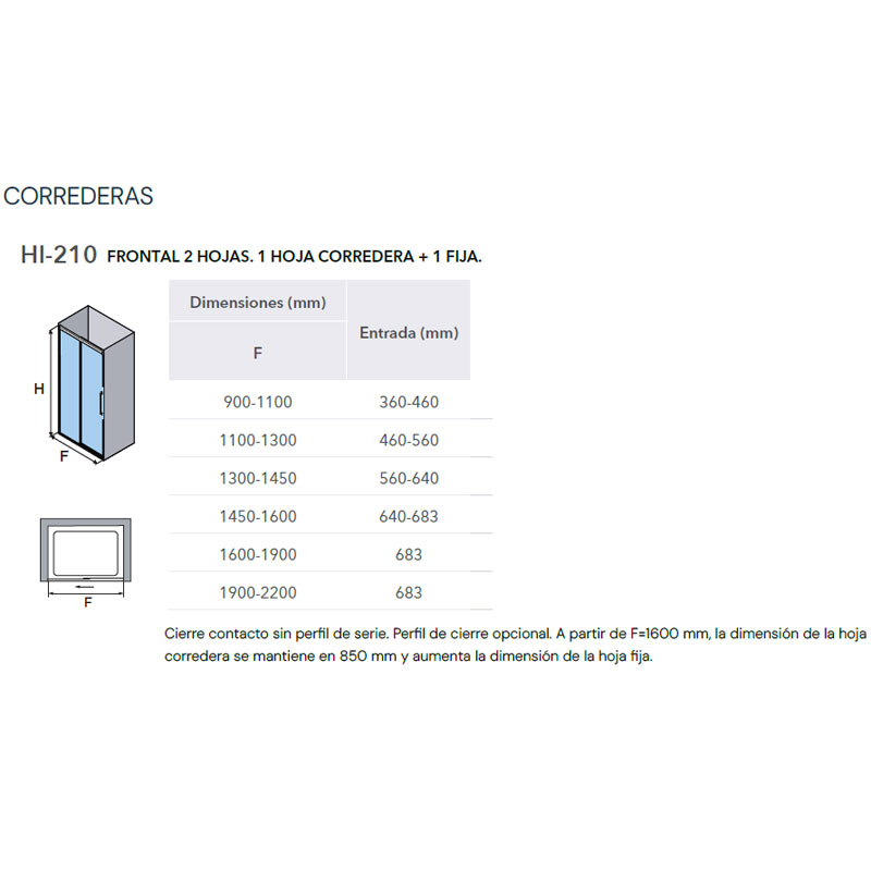 Mampara de ducha de 1 puerta corredera y 1 Fijo PROFILTEK Hit HI-210 10 Entrada para mampara de ducha